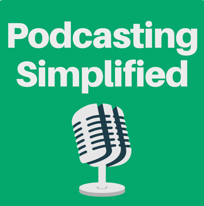 Podcasting Simplified