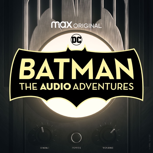 Batman: The Audio Adventures podcast