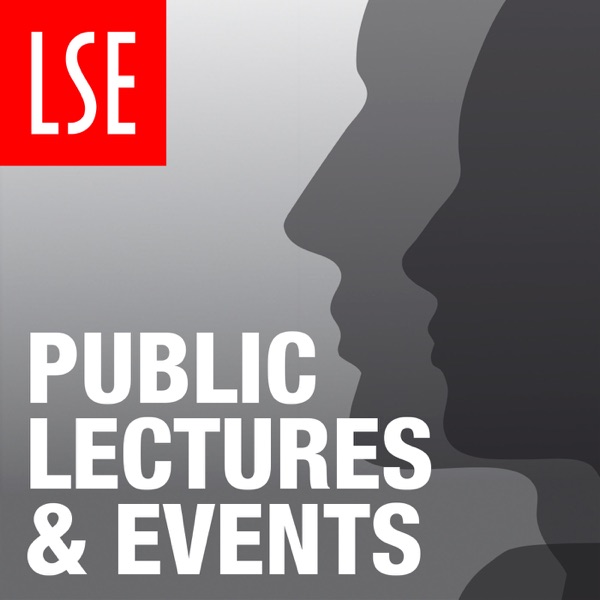 LSE: Public lectures and events podcast