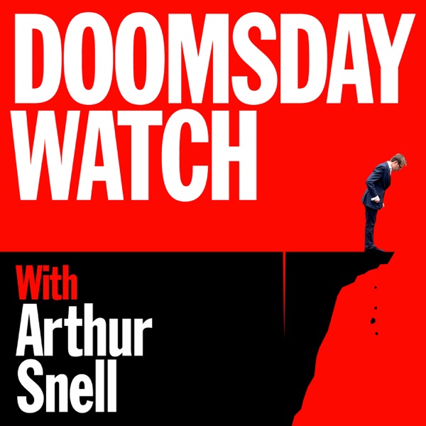 Doomsday Watch with Arthur Snell podcast