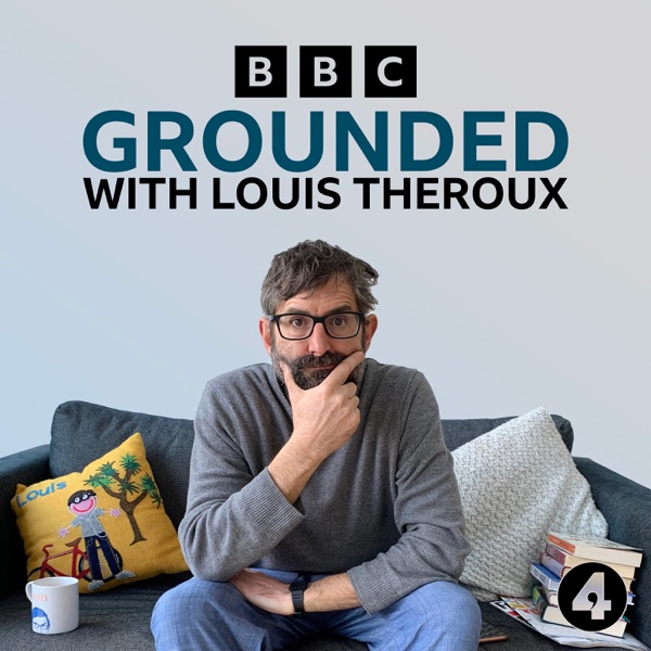 Grounded with Louis Theroux podcast