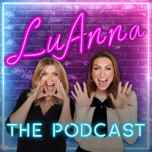 LuAnna: The Podcast