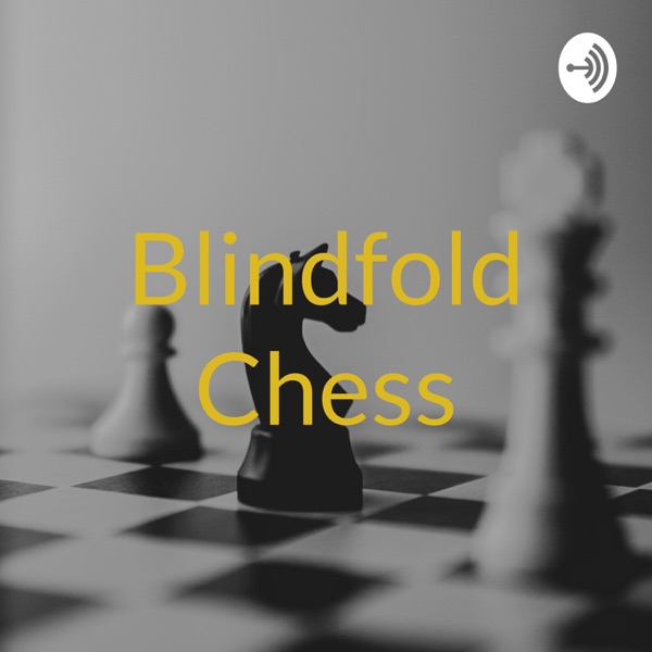 Blindfold Chess podcast