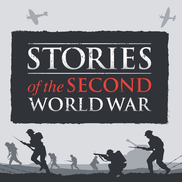 Stories of the Second World War Listen on Best Podcasts UK