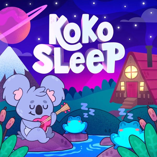 Koko Sleep - Kids Bedtime Stories & Meditations podcast
