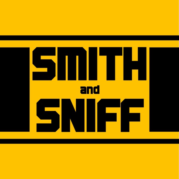 Smith and Sniff podcast
