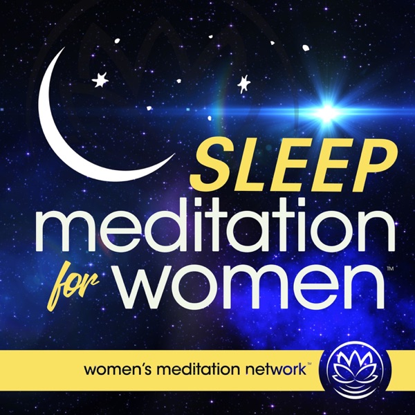 Sleep Meditation for Women podcast