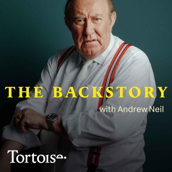 The Backstory with Andrew Neil podcast