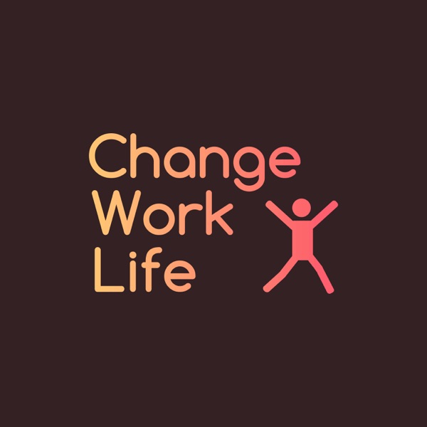 Change Work Life