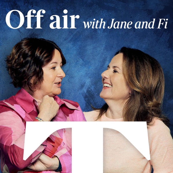 Off Air... with Jane and Fi - Listen on Best Podcasts UK