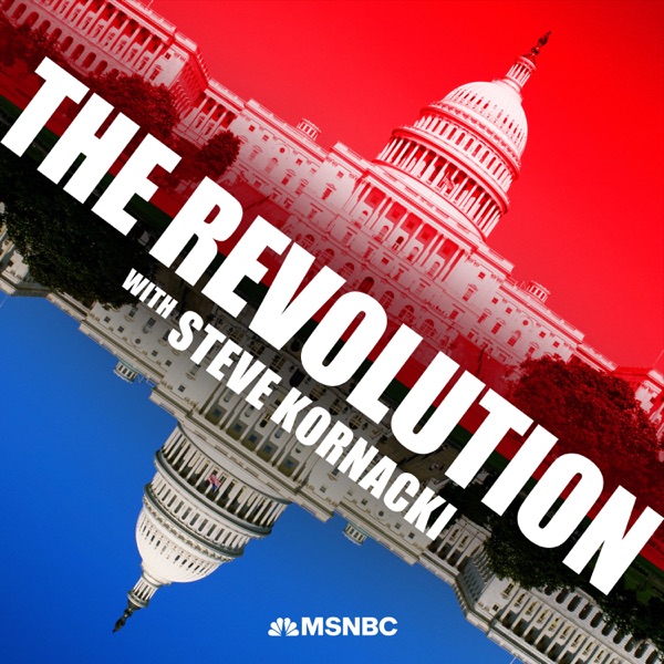 The Revolution with Steve Kornacki